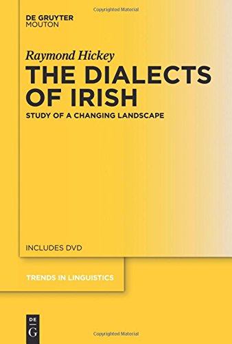 The Dialects of Irish: Study of a Changing Landscape (Trends in Linguistics. Studies and Monographs [TiLSM], Band 230)