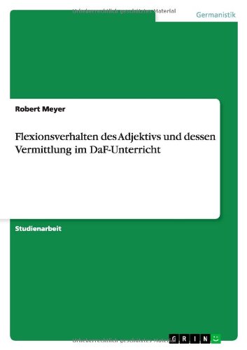 Flexionsverhalten des Adjektivs und dessen Vermittlung im DaF-Unterricht