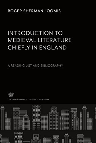Introduction to Medieval Literature Chiefly in England: A Reading List and Bibliography