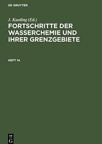 Fortschritte der Wasserchemie und ihrer Grenzgebiete, Heft 14, Fortschritte der Wasserchemie und ihrer Grenzgebiete Heft 14