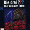 Die drei Fragezeichen - Folge 114: Die Villa der Toten