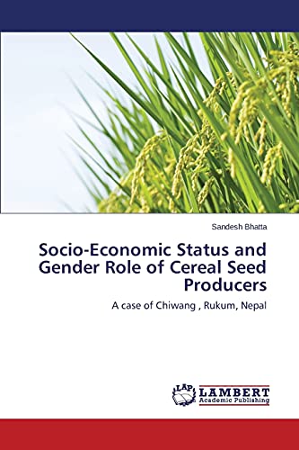 Socio-Economic Status and Gender Role of Cereal Seed Producers: A case of Chiwang , Rukum, Nepal