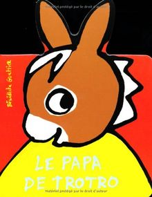 Le papa de Trotro