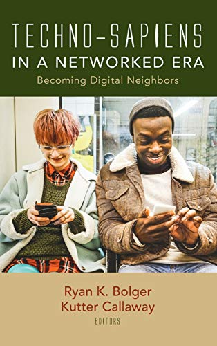 Techno-Sapiens in a Networked Era: Becoming Digital Neighbors