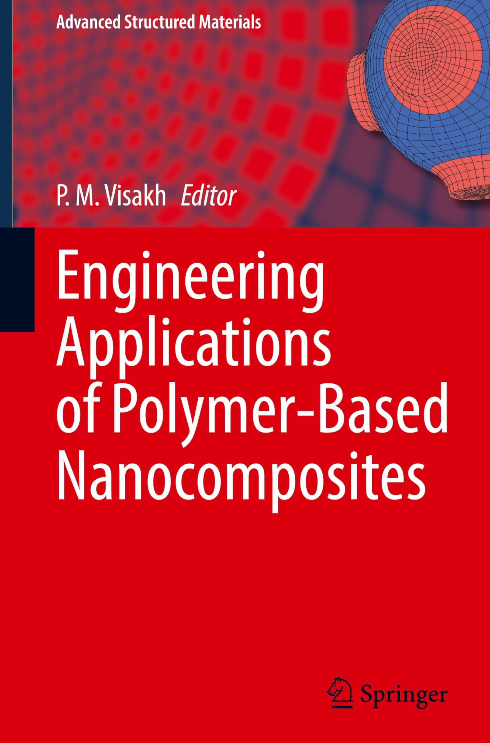 Engineering Applications of Polymer-Based Nanocomposites (Advanced Structured Materials, 237, Band 237)