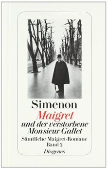 Maigret und der verstorbene Monsieur Gallet: Sämtliche Maigret-Romane Band 2