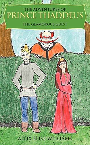 The Adventures of Prince Thaddeus: The Glamorous Guest
