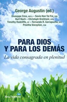 Para Dios y para los demás: La vida consagrada en plenitud (Servidores y testigos, Band 154)