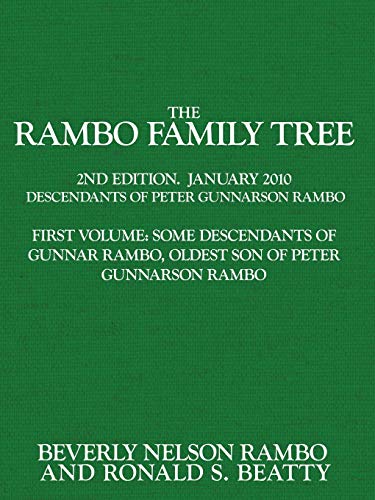 The Rambo Family Tree, Volume 1: Some Descendants of Gunnar Rambo, Oldest Son of Peter Gunnarson Rambo