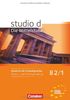 studio d - Die Mittelstufe: B2: Band 1 - Sprach- und Prüfungstraining: Arbeitsheft: Europäischer Referenzrahmen: B2