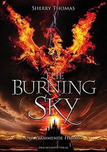 The Burning Sky: Der flammende Himmel - Elemente-Trilogie Band 1