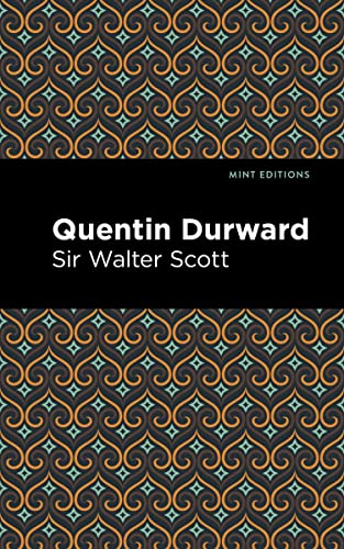 Quentin Durward (Mint Editions―Historical Fiction)