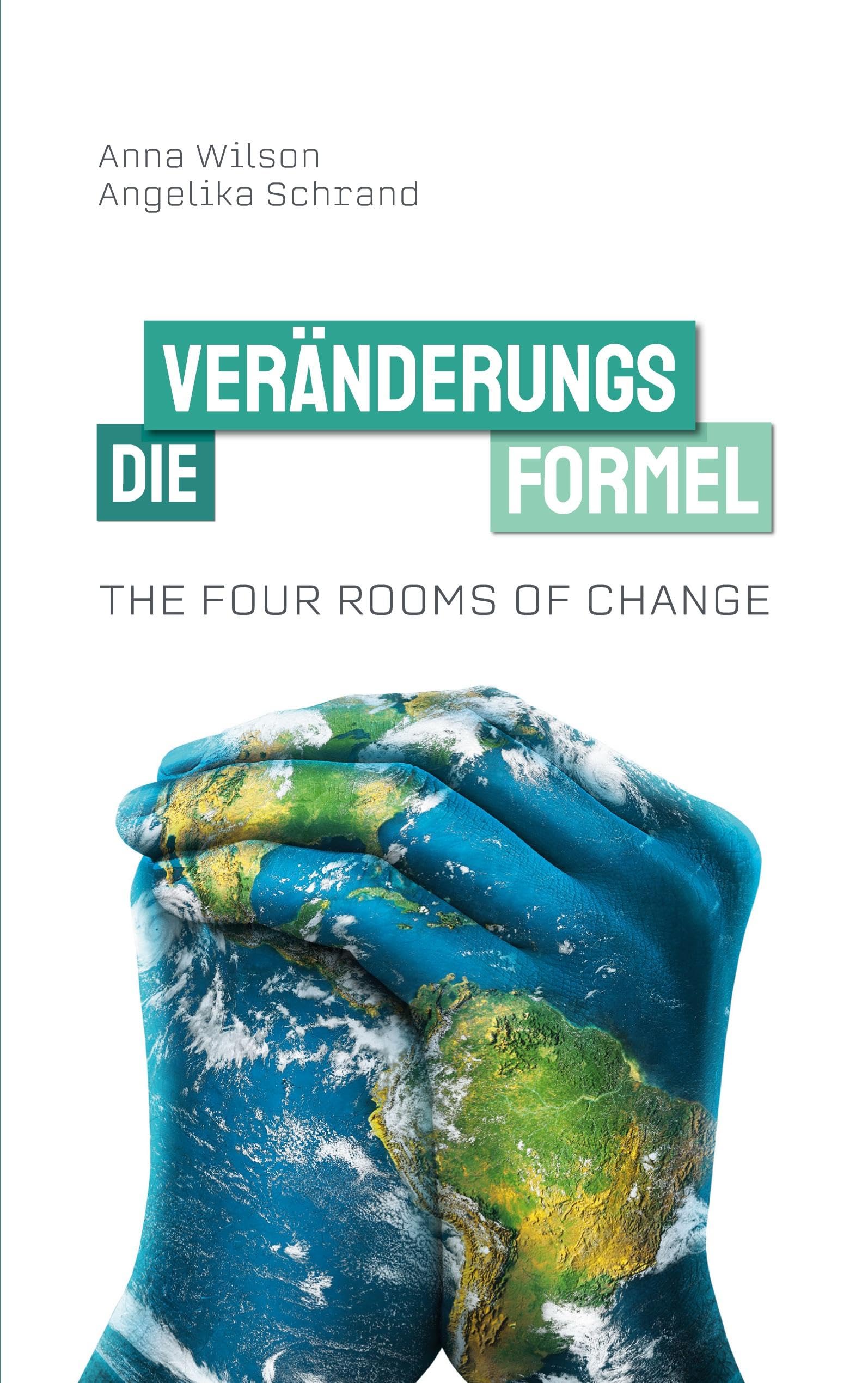 The Four Rooms of Change: Die Veränderungsformel