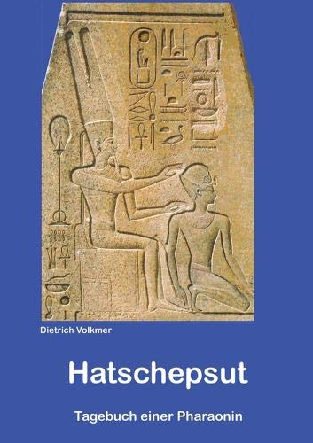 Hatschepsut: Tagebuch einer Pharaonin