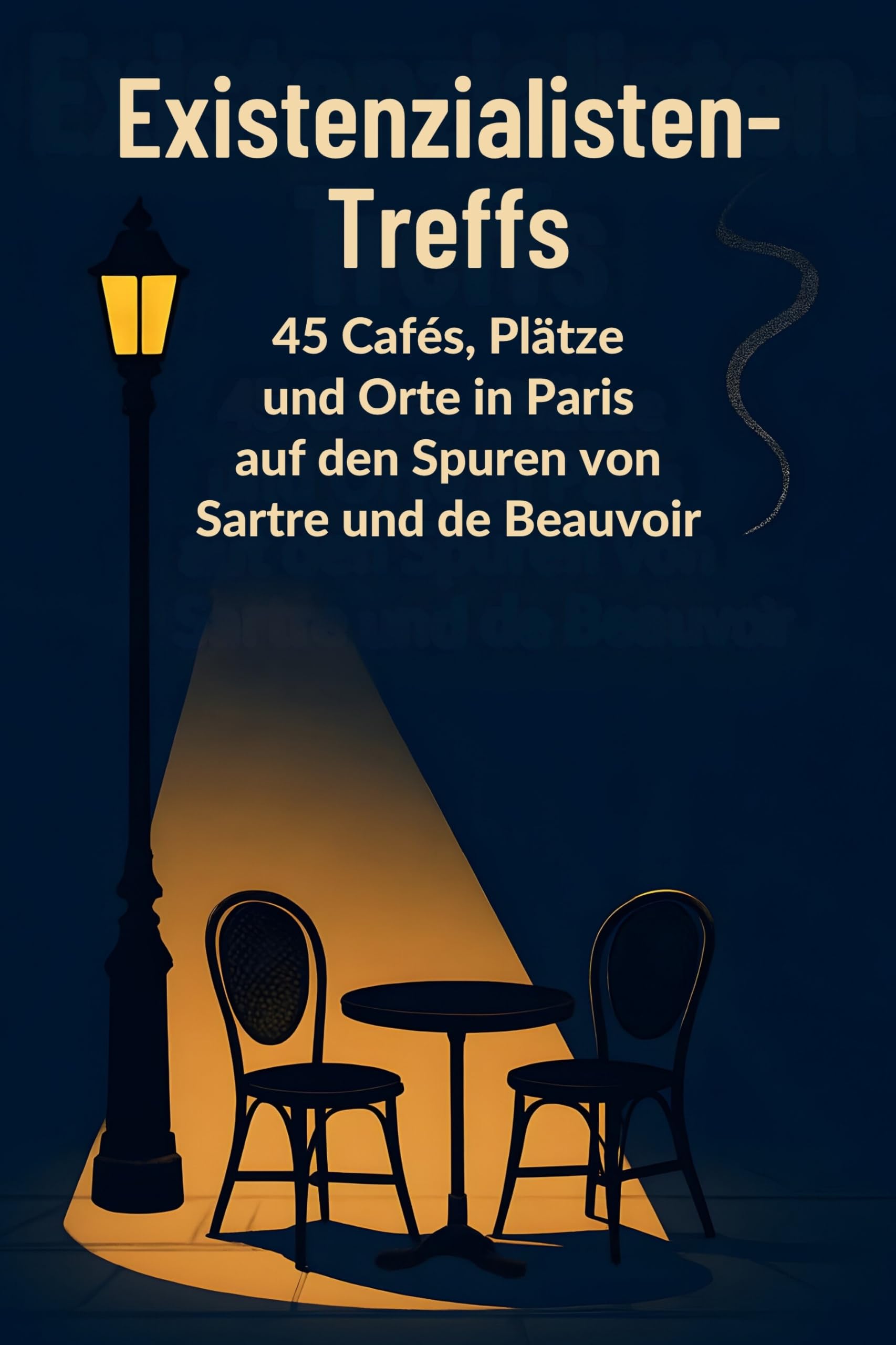 Existenzialisten-Treffs: 45 Cafés, Plätze und Orte in Paris auf den Spuren von Sartre und de Beauvoir.