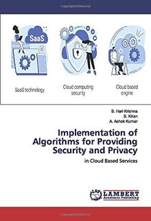 Implementation of Algorithms for Providing Security and Privacy: in Cloud Based Services