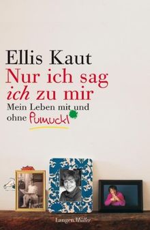 Nur ich sag ich zu mir: Mein Leben mit und ohne Pumuckl