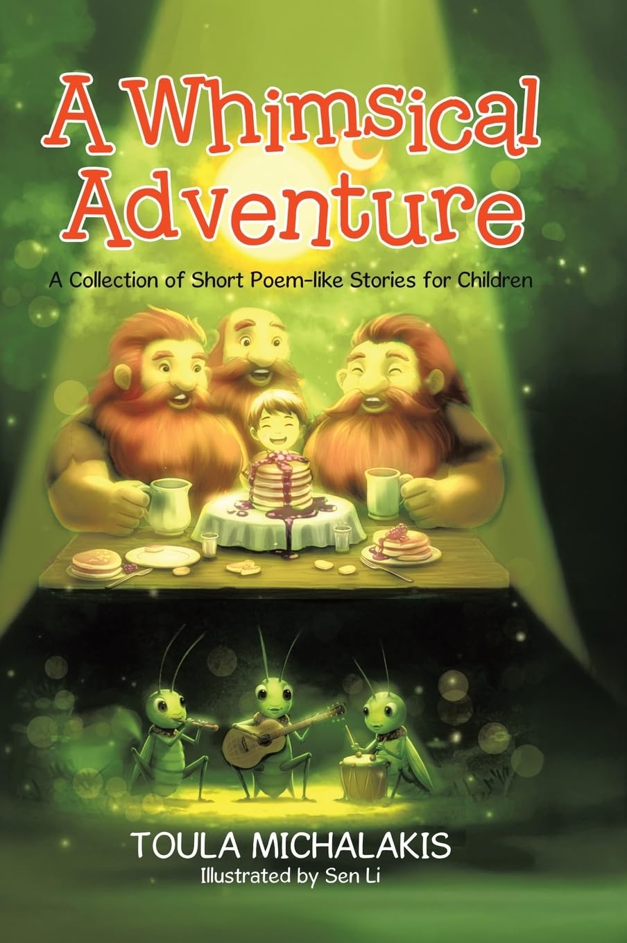 A Whimsical Adventure: A Collection of Short Poem-like Stories for Children