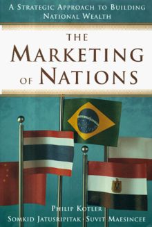 The MARKETING OF NATIONS: Strategic Approach to Building National Wealth