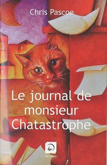 Le journal de monsieur Chatastrophe