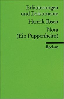 Nora Ein Puppenheim. Erläuterungen und Dokumente.