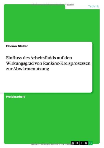 Einfluss des Arbeitsfluids auf den Wirkungsgrad von Rankine-Kreisprozessen zur Abwärmenutzung
