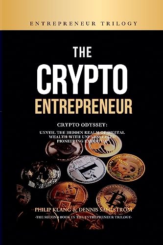 The Crypto Entrepreneur: Crypto Odyssey: Unveil the Hidden Realm of Digital Wealth with Unparalleled Pioneering Expertise