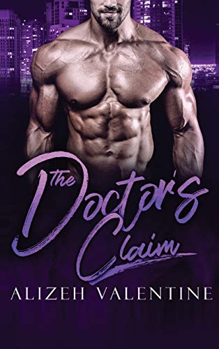The Doctor's Claim: A Billionaire Single Daddy Romance (Billionaire's Passion, Band 1)