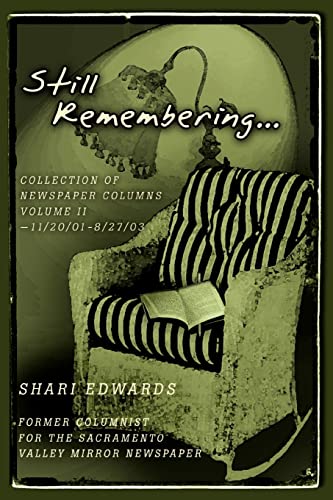 STILL REMEMBERING: Collection of Newspaper Columns Volume II-11/20/01?8/27/03