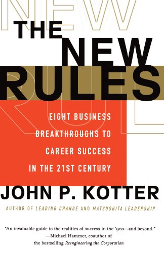 The New Rules: Eight Business Breakthroughs to Career Success in the 21st Century