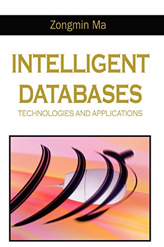 Intelligent Databases: Technologies and Applications