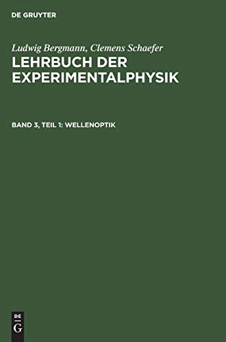 Wellenoptik (Ludwig Bergmann; Clemens Schaefer: Lehrbuch der Experimentalphysik)