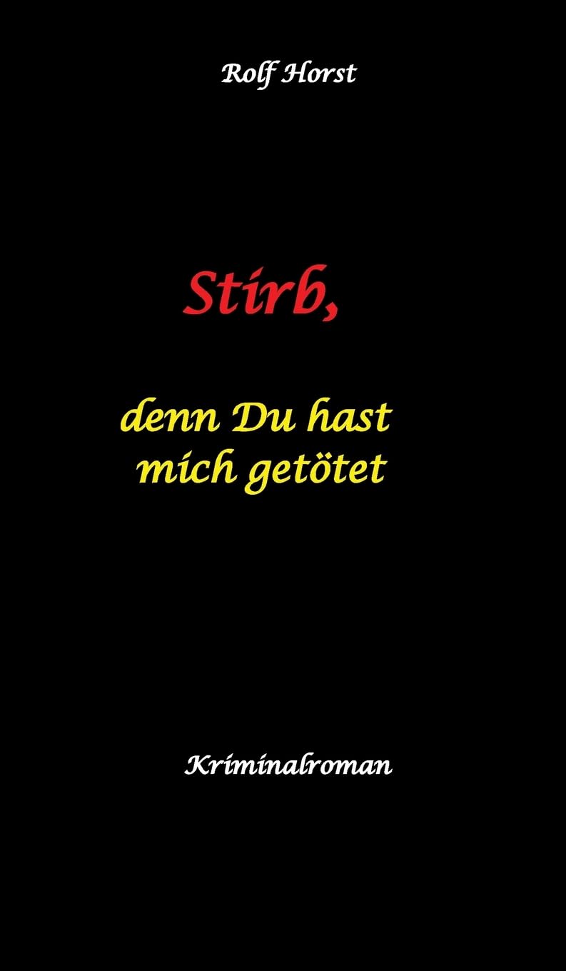 Stirb, denn Du hast mich getötet - hochfunktionaler Autismus, Missbrauch, Heim, Mord, Alkoholiker, Jugendamt, Rache, Observieren, Rollstuhl, Brüder, Gendern, Posttraumatische Belastungsstörung