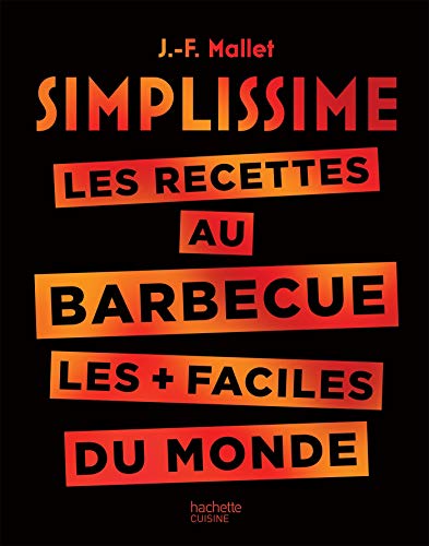 Les Recettes Au Barbecue Les + Faciles Du Monde - Avec Une Pince &Agrave; Barbecue Offerte