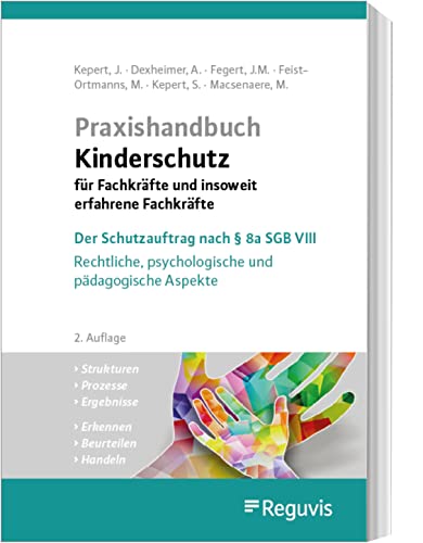 Praxishandbuch Kinderschutz für Fachkräfte und insoweit erfahrene Fachkräfte - Andreas Dexheimer Jörg M Fegert Michael Macsenaere Susanne Kepert Monika Feist-Ortmanns Gebunden