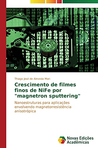 Crescimento de filmes finos de NiFe por magnetron sputtering: Nanoestruturas para aplicações envolvendo magnetorresistência anisotrópica