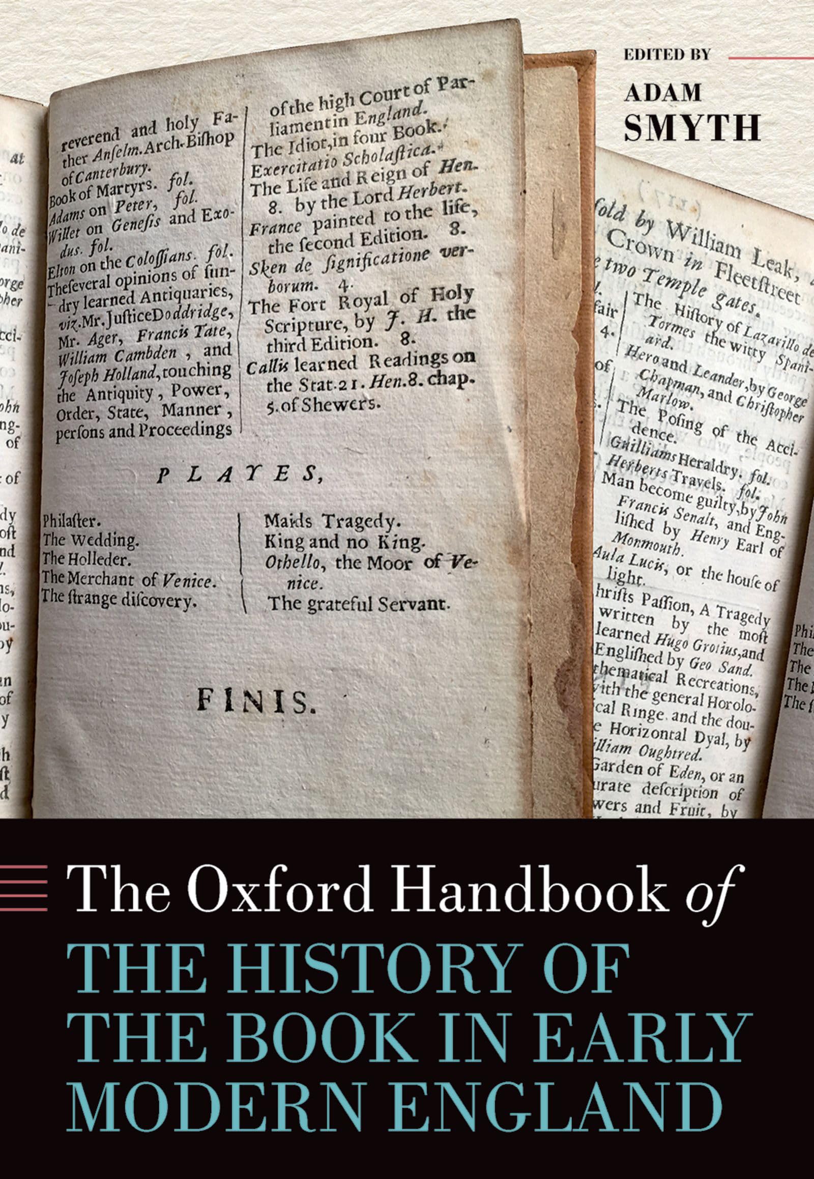 Oxford Handbook of the History of the Book in Early Modern England (Oxford Handbooks)