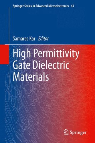 High Permittivity Gate Dielectric Materials (Springer Series in Advanced Microelectronics)