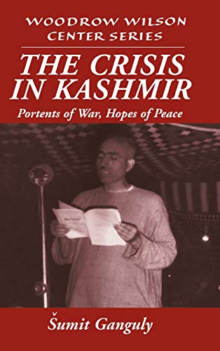 The Crisis in Kashmir: Portents of War, Hopes of Peace (Woodrow Wilson Center Press)