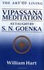 The Art of Living: Vipassana Meditation: As Taught by S. N. Goenka