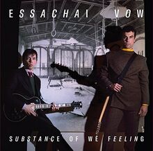 Essachai Vow: Substance Of We Feeling