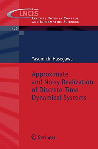 Approximate and Noisy Realization of Discrete-Time Dynamical Systems (Lecture Notes in Control and Information Sciences)