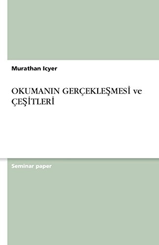 OKUMANIN GERÇEKLESMESI ve ÇESITLERI
