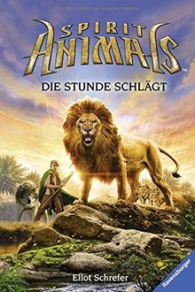 Spirit Animals, Band 6: Die Stunde schlägt