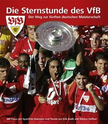 Die Sternstunde des VfB Stuttgart: Der Weg zur fünften deutschen Meisterschaft