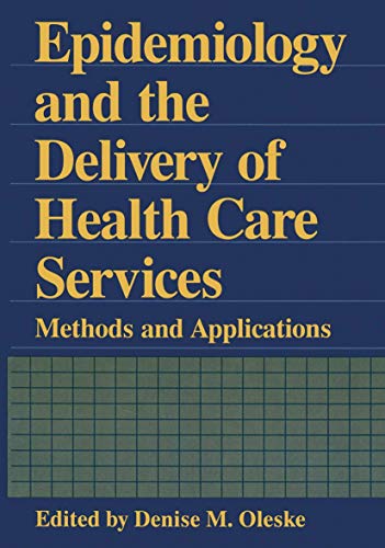 Epidemiology and the Delivery of Health Care Services: Methods And Applications