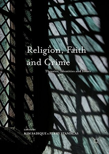 Religion, Faith and Crime: Theories, Identities and Issues