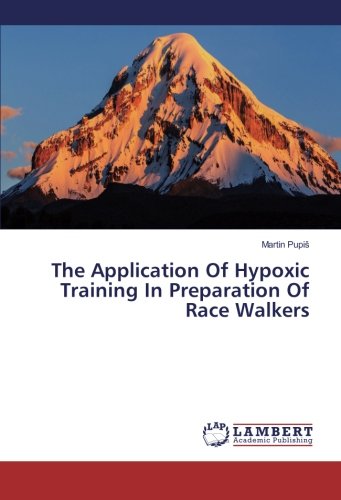 The Application Of Hypoxic Training In Preparation Of Race Walkers