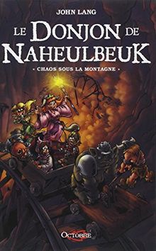 Le donjon de Naheulbeuk. Vol. 4. Chaos sous la montagne