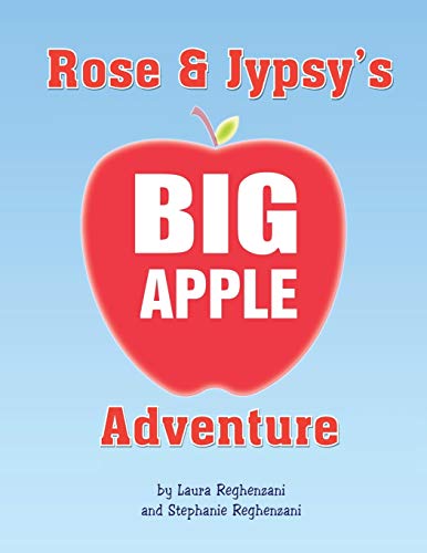 Rose and Jypsy's Big Apple Adventure